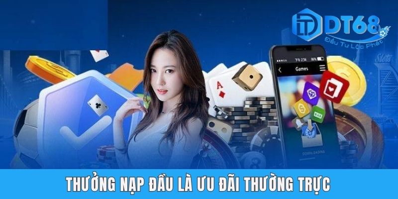 Nạp Tiền Lần Đầu Tại DT68 Nhận 100% Bonus - X1 Vòng Cược
