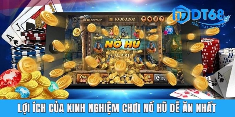 DT68 Bật Mí Cho Newbie Một Số Kinh Nghiệm Chơi Nổ Hũ Dễ Nhất DT68 Bật Mí Cho Newbie Một Số Kinh Nghiệm Chơi Nổ Hũ Dễ Nhất